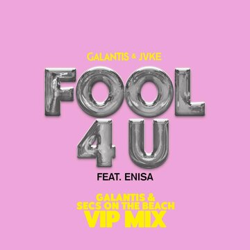 Obálka uvítací melodie Fool 4 U (feat. JVKE & Enisa) [Galantis & Secs On The Beach VIP Mix]