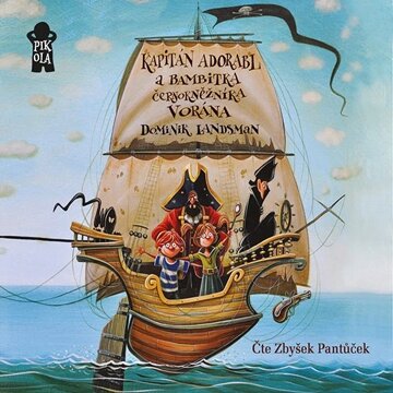 Obálka audioknihy Kapitán Adorabl a bambitka černokněžníka Vorána
