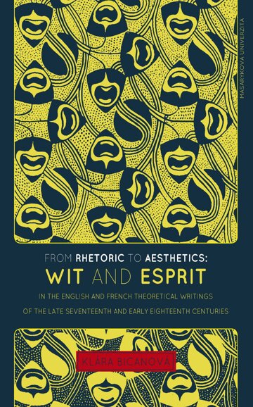 Obálka knihy From Rhetoric to Aesthetics: Wit and Esprit in the English and French Theoretical Writings of the Late Seventeenth and Early Eighteenth Centuries
