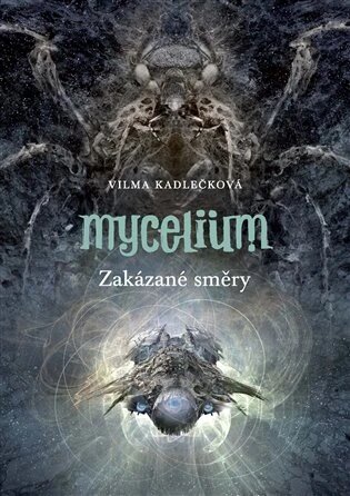 Obálka knihy Mycelium VII: Zakázané směry