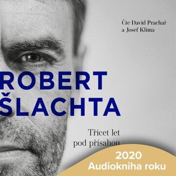 Obálka audioknihy Robert Šlachta - Třicet let pod přísahou