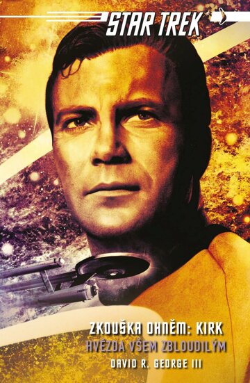 Obálka knihy Star Trek: Zkouška ohněm: Kirk - Hvězda