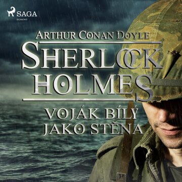 Obálka audioknihy Sherlock Holmes: Voják bílý jako stěna