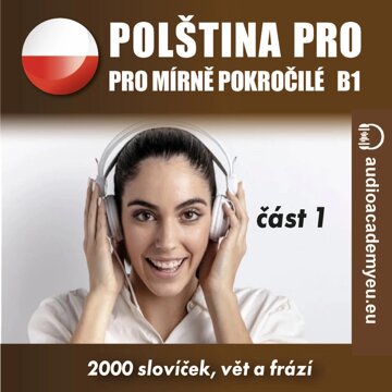 Obálka audioknihy Polština pro mírně pokročilé B1 –⁠ první část