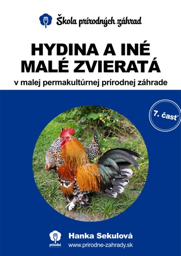 Obálka knihy Hydina a iné malé zvieratá v malej permakultúrnej prírodnej záhrade