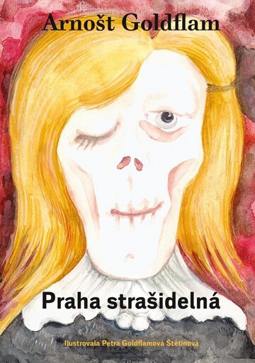 Obálka knihy Arnošt Goldflam: Praha strašidelná