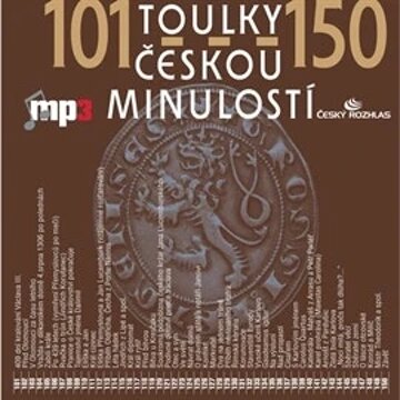 Obálka audioknihy Toulky českou minulostí 101 - 150
