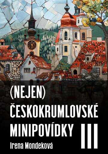 Obálka knihy (Nejen) Českokrumlovské minipovídky III