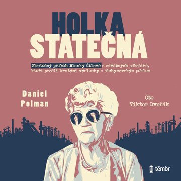 Obálka audioknihy Holka statečná - Životní příběh Blanky Čílové