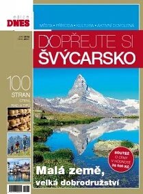 Obálka e-magazínu Dopřejte si Švýcarsko Edice DNES - 16.4.2014