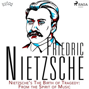 Obálka audioknihy Nietzsche’s The Birth of Tragedy: From the Spirit of Music
