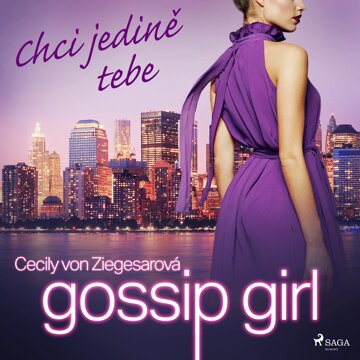 Obálka audioknihy Gossip Girl 6: Chci jedině tebe