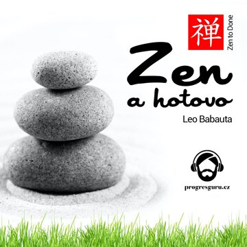 Obálka audioknihy Zen a hotovo
