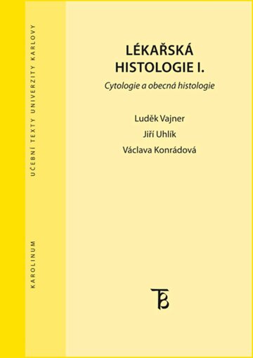 Obálka knihy Lékařská histologie I. Cytologie a obecná histologie