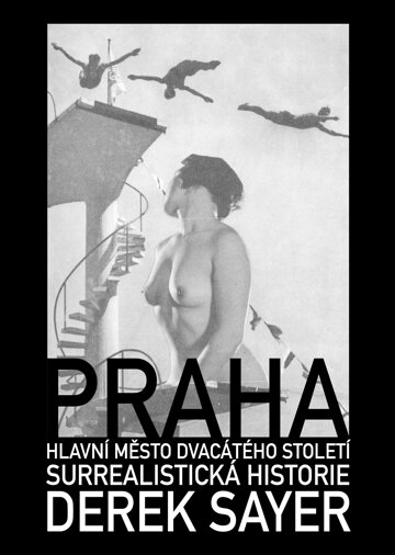 Obálka knihy Praha, hlavní město 20. století.  Surrealistická historie