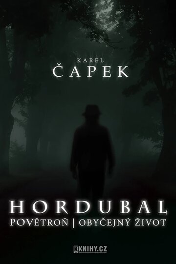 Obálka knihy Hordubal, Povětroň, Obyčejný život