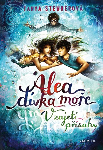 Obálka knihy Alea - dívka moře: V zajetí přísahy