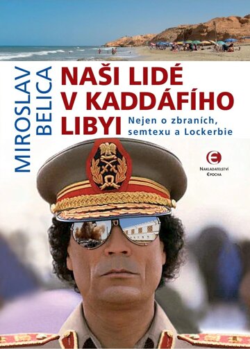 Obálka knihy Naši lidé v Kaddáfího Libyi (2.vydání)