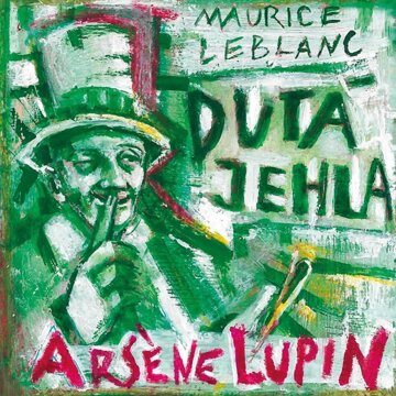 Obálka knihy Arsene Lupin: Dutá jehla