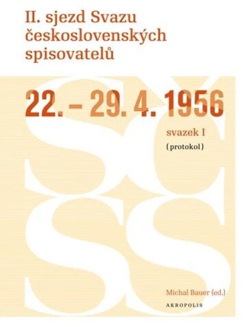 Obálka knihy II. sjezd Svazu československých spisovatelů 22.–29. 4. 1956 (protokol)