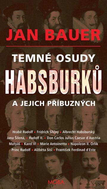 Obálka knihy Temné osudy Habsburků a jejich příbuzných