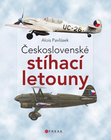 Obálka knihy Československé stíhací letouny