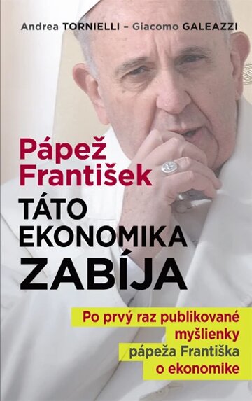 Obálka knihy Pápež František: Táto ekonomika zabíja