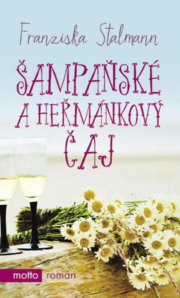 Obálka knihy Šampaňské a heřmánkový čaj