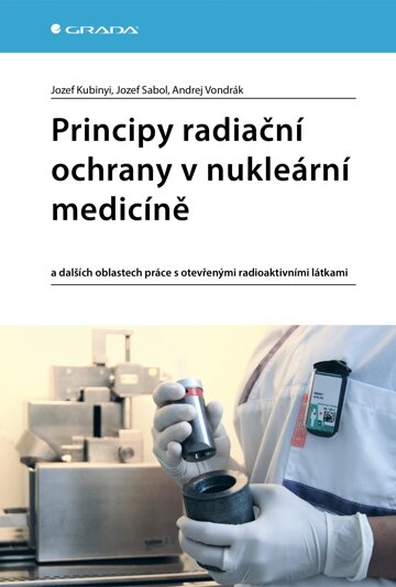 Obálka knihy Principy radiační ochrany v nukleární medicíně