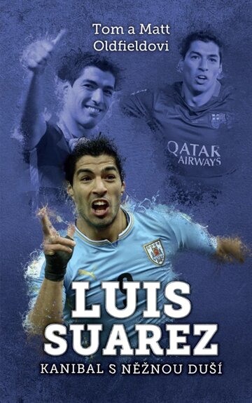 Obálka knihy Luis Suarez: Kanibal s něžnou duší