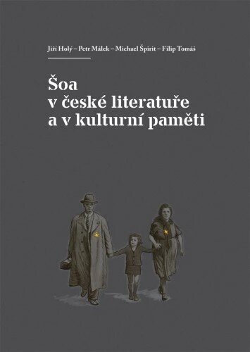 Obálka knihy Šoa v české literatuře a v kulturní paměti
