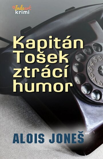 Obálka knihy Kapitán Tošek ztrácí humor