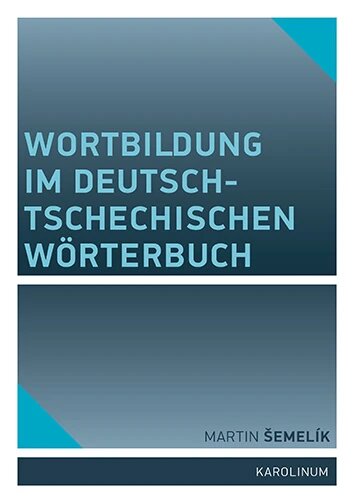 Obálka knihy Wortbildung im deutsch-tschechischen Wörterbuch