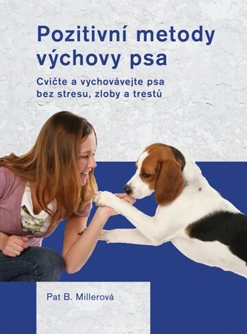 Obálka knihy Pozitivní metody výchovy psa