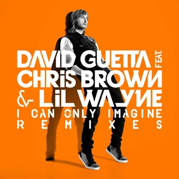 Obálka uvítací melodie I Can Only Imagine (feat. Chris Brown & Lil Wayne) [David Guetta & Daddy's Groove Remix]