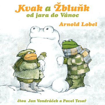 Obálka audioknihy Kvak a Žbluňk od jara do Vánoc