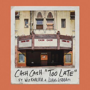 Obálka uvítací melodie Too Late (feat. Wiz Khalifa & Lukas Graham)