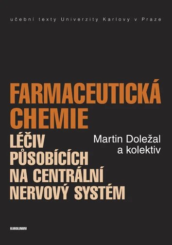 Obálka knihy Farmaceutická chemie léčiv působících na centrální nervový systém