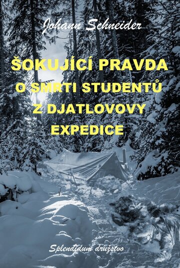 Obálka knihy Šokující pravda o smrti studentů z Djatlovovy expedice