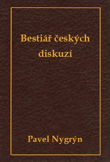 Obálka knihy Bestiář českých diskuzí