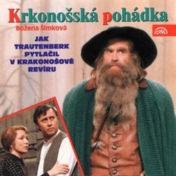 Obálka audioknihy Krkonošská pohádka 1 - Jak Trautenberk pytlačil v Krakonošově revíru