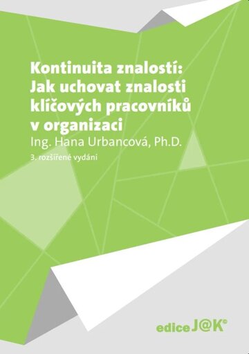 Obálka knihy Kontinuita znalostí: Jak uchovat znalosti klíčových pracovníků v organizaci