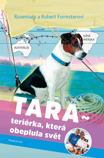 Obálka knihy Tara, teriérka, která obeplula svět