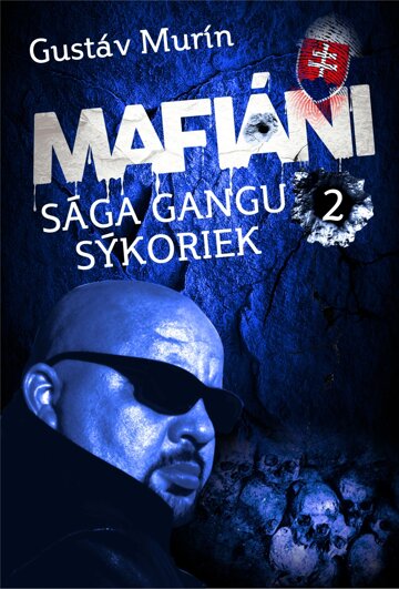 Obálka knihy Mafiáni - Sága gangu Sýkoriek II.