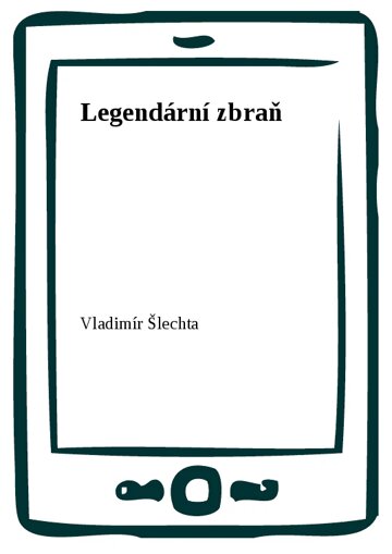 Obálka knihy Legendární zbraň