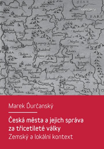 Obálka knihy Česká města a jejich správa za třicetileté války