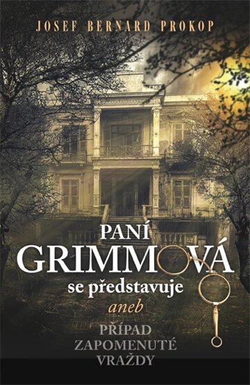 Obálka knihy Paní Grimmová se představuje aneb Případ zapomenuté vraždy