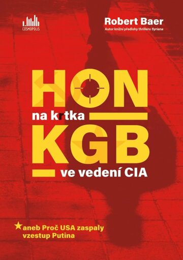 Obálka knihy Hon na krtka KGB ve vedení CIA