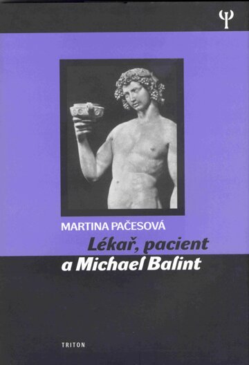 Obálka knihy Lékař, pacient a Michael Balint