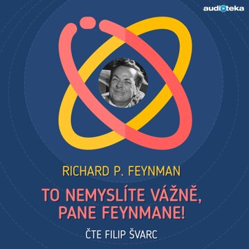 Obálka audioknihy To nemyslíte vážně, pane Feynmane!